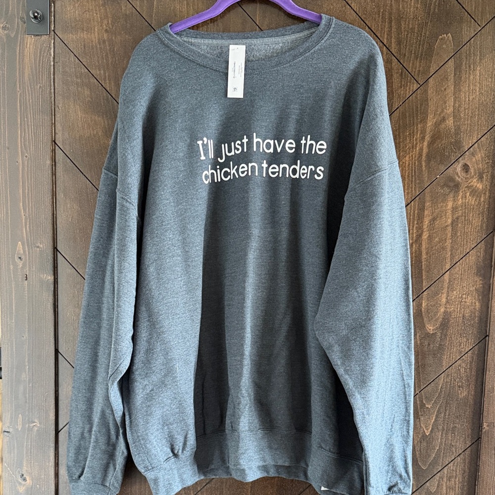 Athletic Works Charcoal Gray Sweatshirt "I'll just have the chicken tenders"